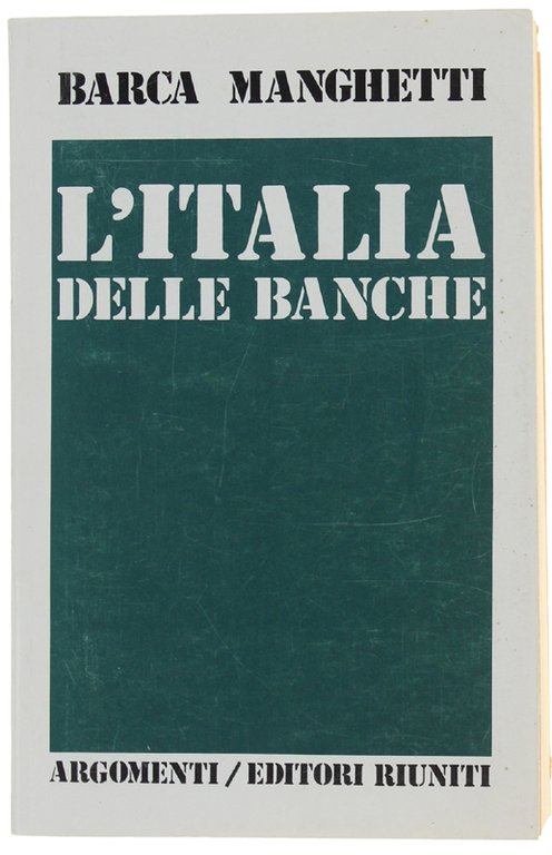 L'ITALIA DELLE BANCHE.