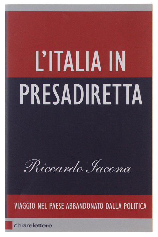 L'ITALIA IN PRESADIRETTA. Viaggio nel paese abbandonato dalla politica