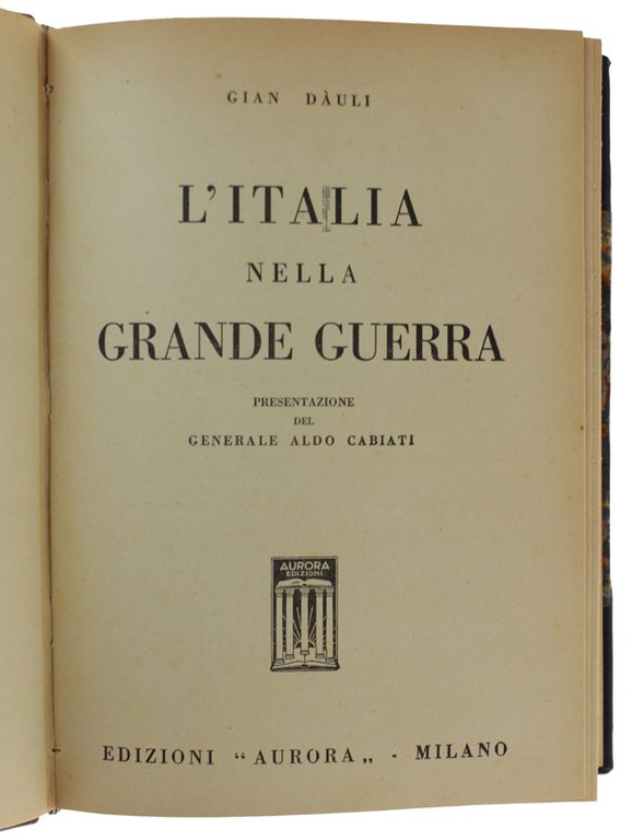 L'ITALIA NELLA GRANDE GUERRA [1a edizione - pregiata legatura]