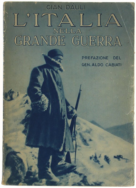 L'ITALIA NELLA GRANDE GUERRA. Prefazione del gen. Aldo Cabiati