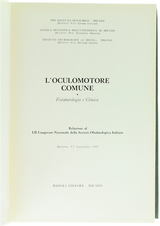 L'OCULOMOTORE COMUNE. Fiosopatologia e Clinica. Relazione al LII Congresso Nazionale …