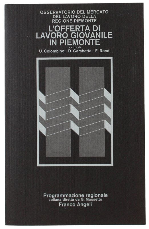 L'OFFERTA DI LAVORO GIOVANILE IN PIEMONTE [volume come nuovo]