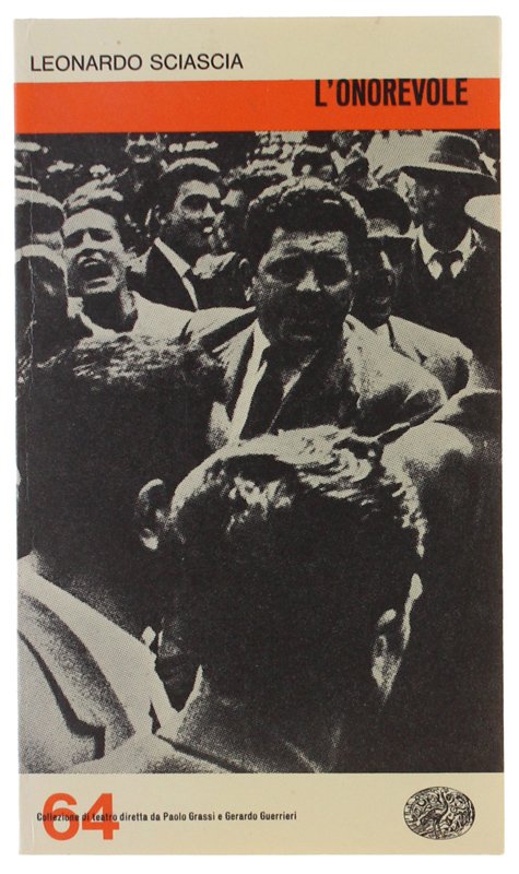 L'ONOREVOLE. Dramma in tre atti [1a edizione - come nuovo]