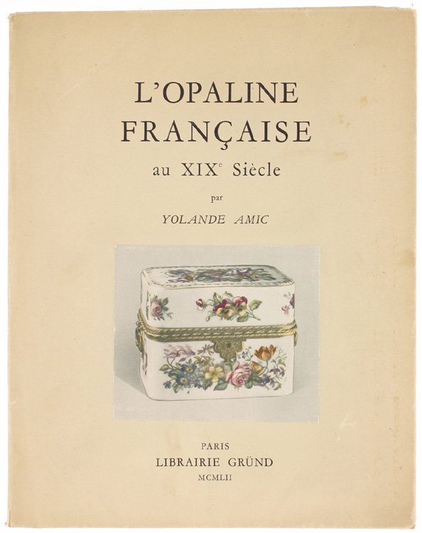 L'OPALINE FRANÇAISE AU XIX SIECLE.