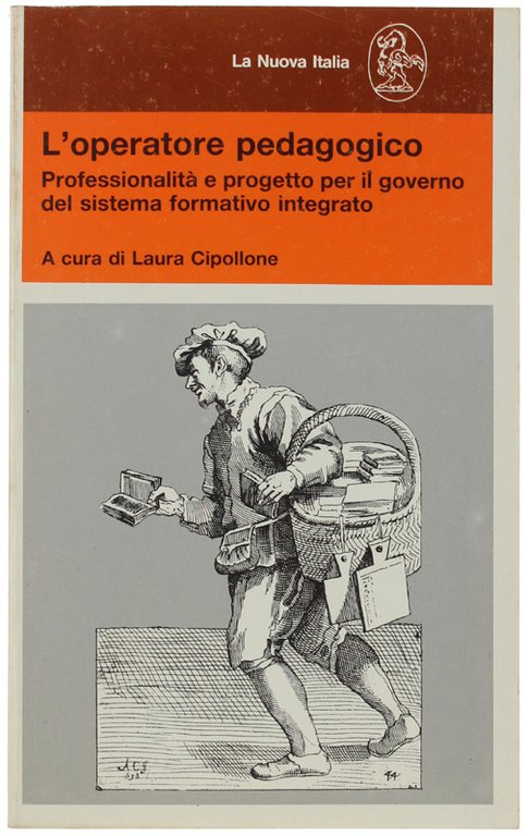 L'OPERATORE PEDAGOGICO. Professionalità e progetto per il governo del sistema …