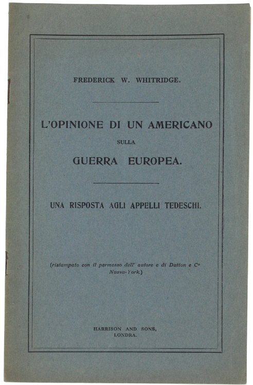 L'OPINIONE DI UN AMERICANO SULLA GUERRA EUROPEA - Una risposta …