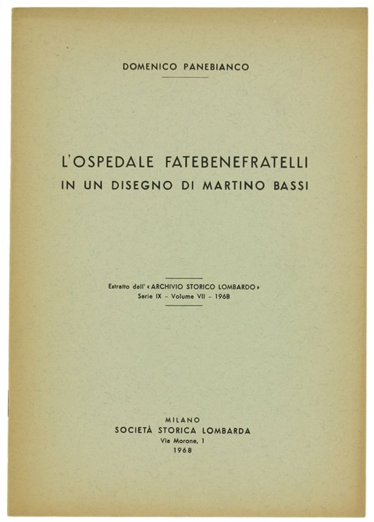 L'OSPEDALE FATEBENEFRATELLI IN UN DISEGNO DI MARTINO BASSI.