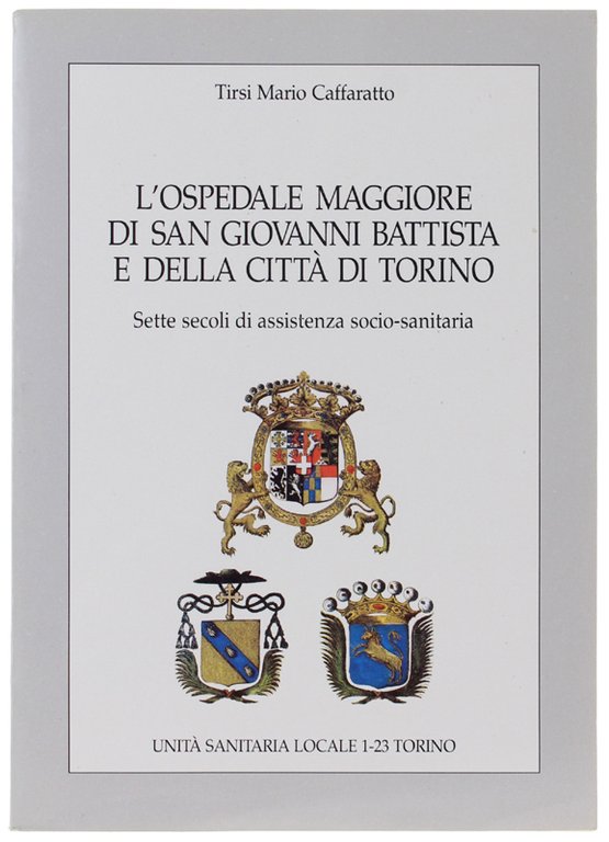 L'OSPEDALE MAGGIORE DI SAN GIOVANNI BATTISTA E DELLA CITTA' DI … | Immagine Gallery 2