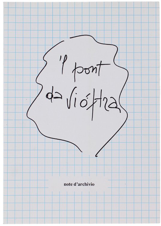 'L PONT DA VIOFTRA. Note d'archivio.