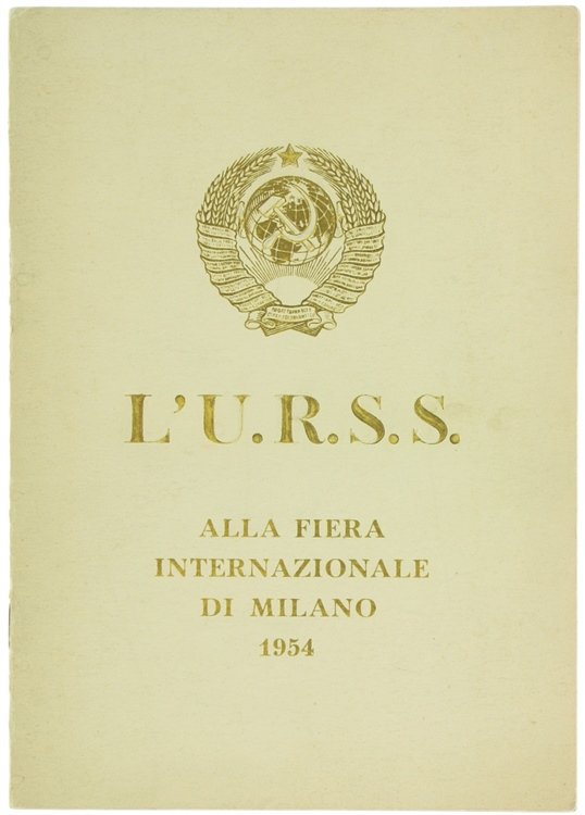 L'U.R.S.S. ALLA FIERA INTERNAZIONALE DI MILANO - 1954.