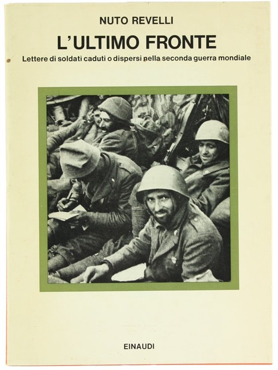 L'ULTIMO FRONTE. Lettere di soldati caduti o dispersi nella seconda …