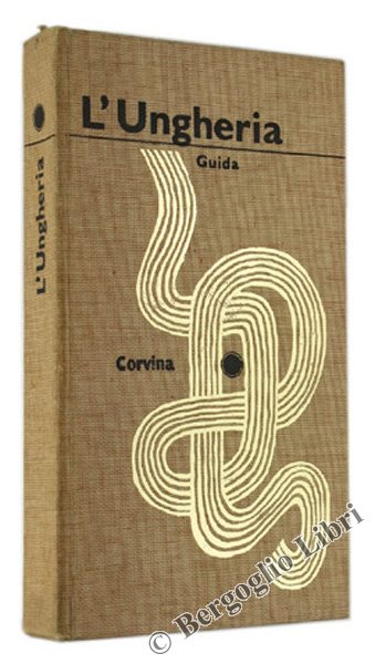 L'UNGHERIA. Guida con 58 piante e 40 fotografie.