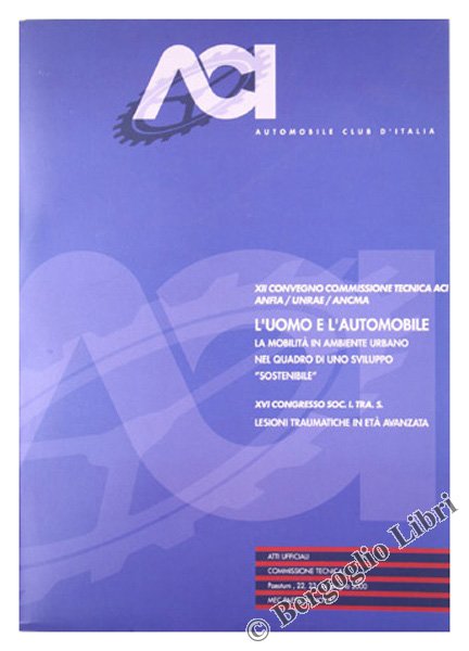 L'UOMO E L'AUTOMOBILE. la mobilità in ambiente urbano nel quadro …