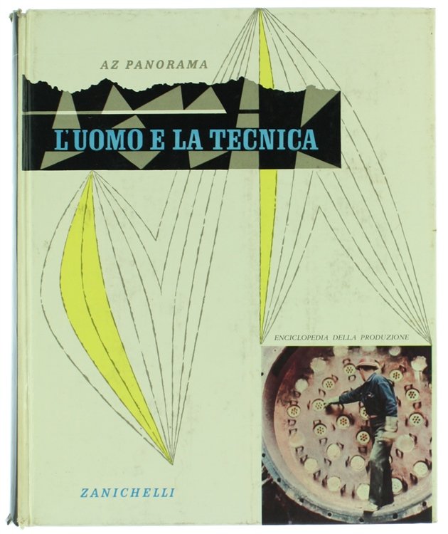 L'UOMO E LA TECNICA.
