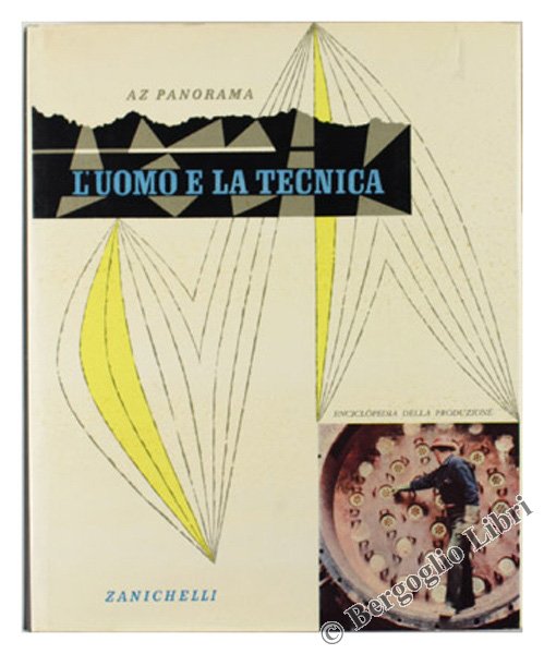 L'UOMO E LA TECNICA.