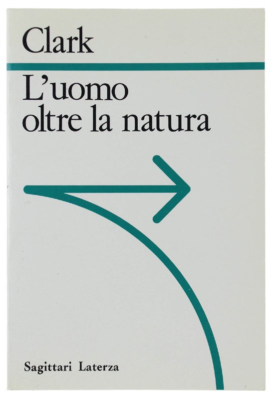 L'UOMO OLTRE LA NATURA [come nuovo]