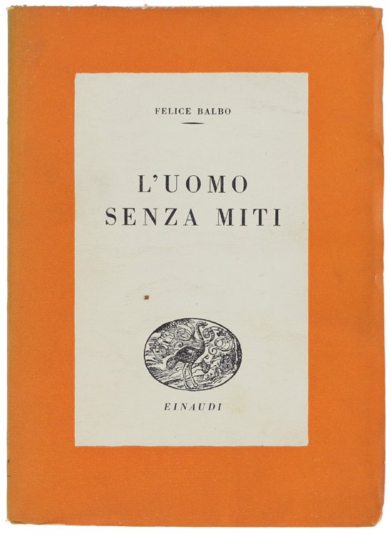L'UOMO SENZA MITI.