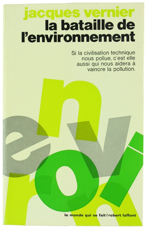 LA BATAILLE DE L'ENVIRONNEMENT.