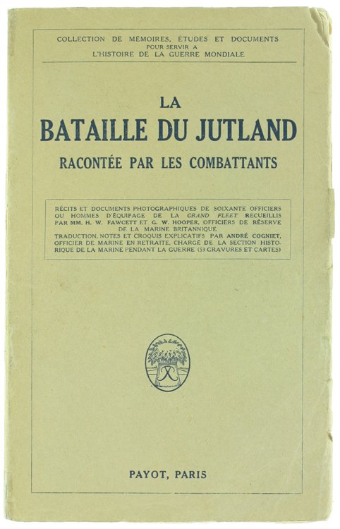 LA BATAILLE DU JUTLAND RACONTÉE PAR LES COMBATTANTS.