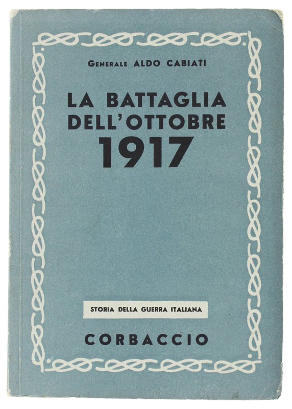LA BATTAGLIA DELL'OTTOBRE 1917 [1a edizione - ottimo stato]