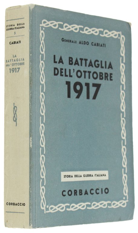 LA BATTAGLIA DELL'OTTOBRE 1917 [1a edizione - ottimo stato]