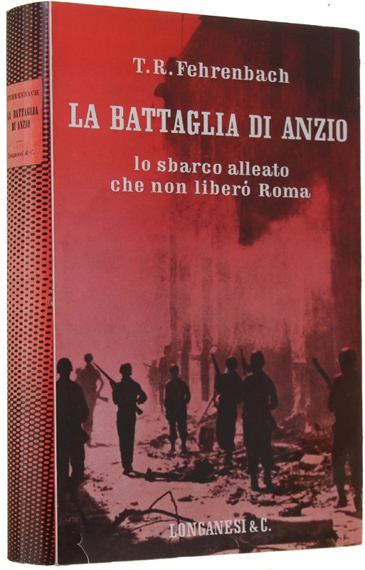 LA BATTAGLIA DI ANZIO. [Prima edizione italiana]