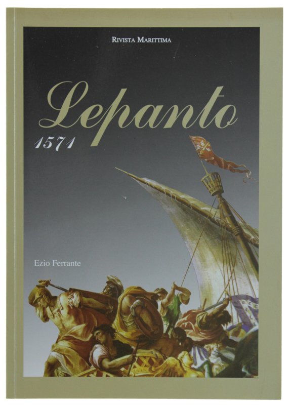 LA BATTAGLIA NAVALE DI LEPANTO 1571