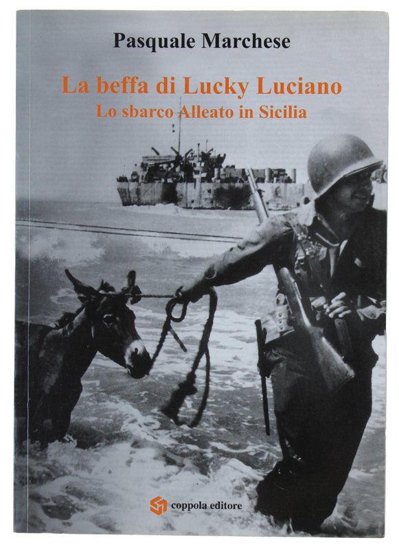 LA BEFFA DI LUCKY LUCIANO. Lo sbarco alleato in Sicilia