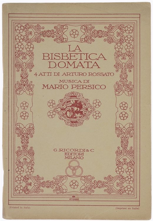 LA BISBETICA DOMATA quattro atti di Arturo Rossato per la …