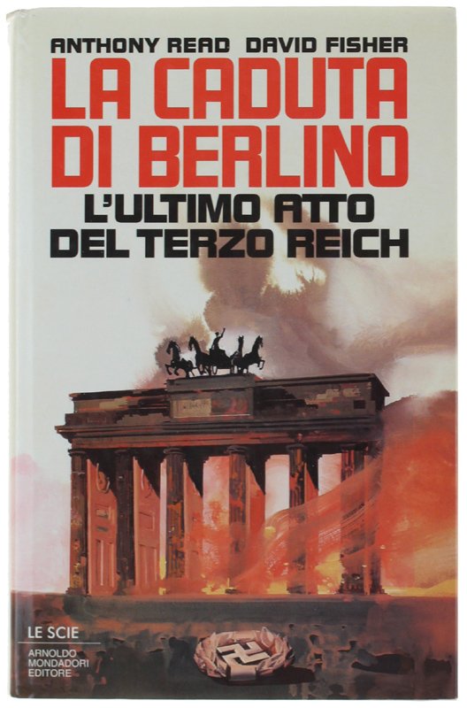 LA CADUTA DI BERLINO. L'ultimo atto del Terzo Reich. | Immagine principale