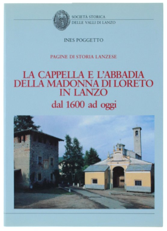 LA CAPPELLA E L'ABBADIA DELLA MADONNA DI LORETO IN LANZO …