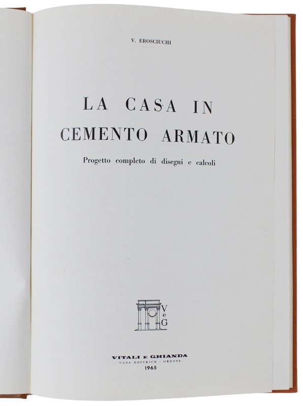 LA CASA IN CEMENTO ARMATO. Progetto completo di disegni e …