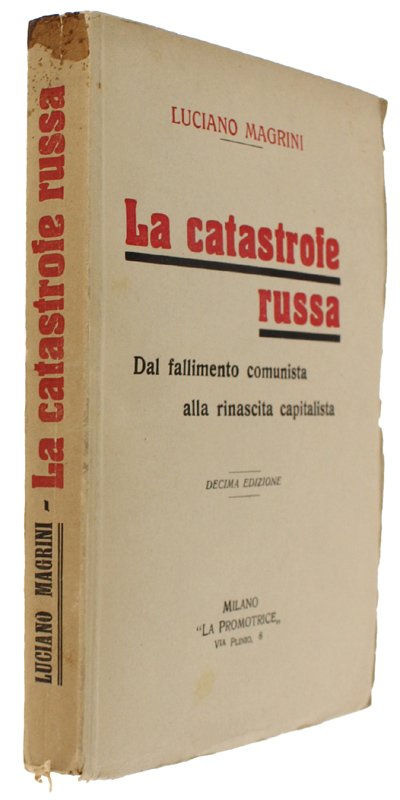 LA CATASTROFE RUSSA. Dal fallimento comunista alla rinascita capitalista.