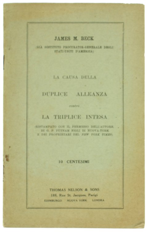 LA CAUSA DELLA DUPLICE ALLEANZA CONTRO LA TRIPLICE INTESA (Ristampato …