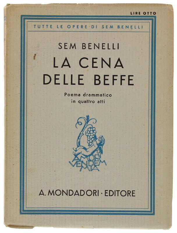 LA CENA DELLE BEFFE. Poema drammatico in quattro atti