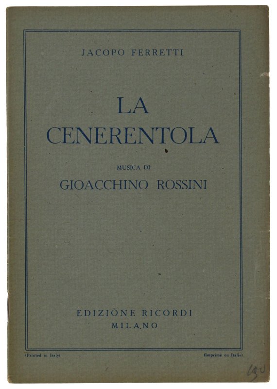 LA CENERENTOLA, Melodramma giocoso in due atti. Musica di Gioachino …