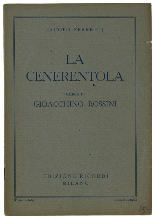 LA CENERENTOLA, Melodramma giocoso in due atti. Musica di Gioachino Rossini