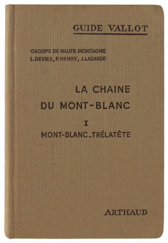 LA CHAINE DU MONT BLANC. Mont Blanc-Trélatête - Guide Vallot …