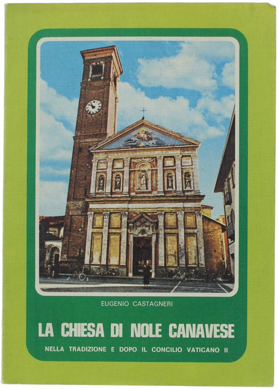 LA CHIESA DI NOLE CANAVESE nella tradizione e dopo il …
