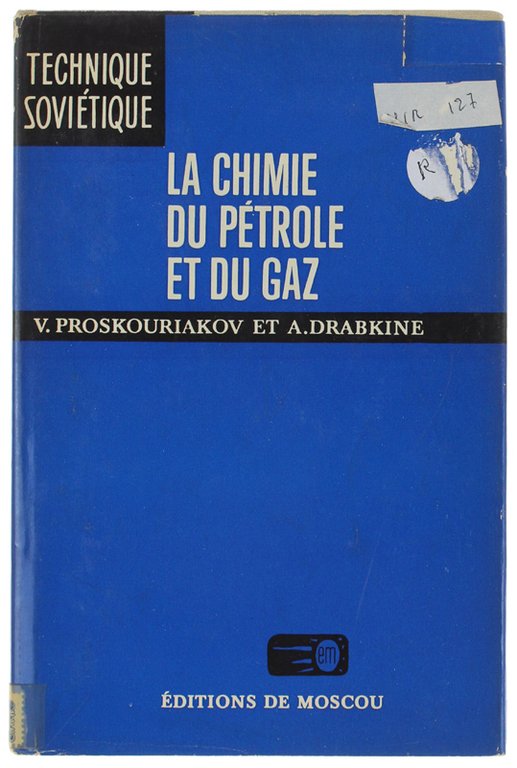 LA CHIMIE DU PETROLE ET DU GAZ (traduit du russe …