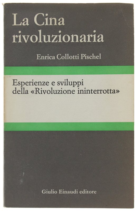 LA CINA RIVOLUZIONARIA. Esperienze e sviluppi della Rivoluzione ininterrotta