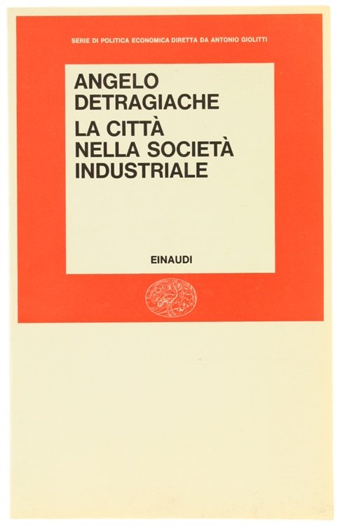 LA CITTA' NELLA SOCIETA' INDUSTRIALE.