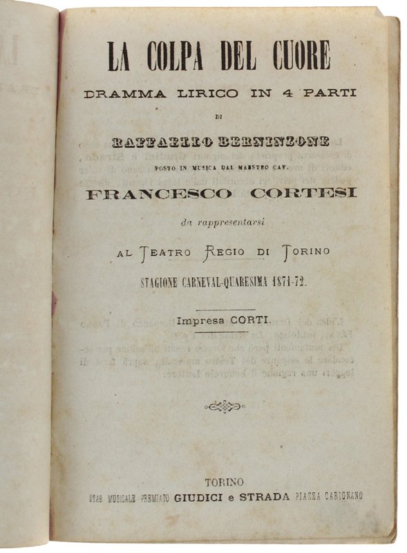 LA COLPA DEL CUORE. Dramma lirico in 4 parti… posto …