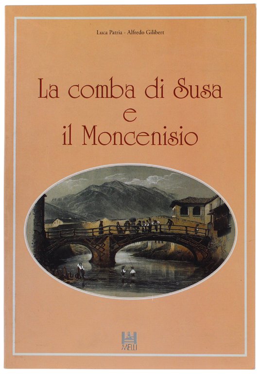 LA COMBA DI SUSA E IL MONCENISIO. Incisioni e disegni …