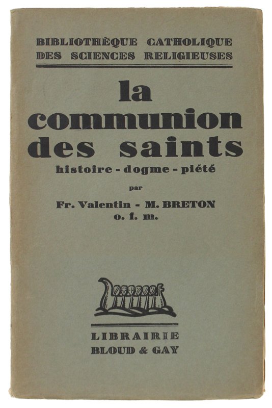 LA COMMUNION DES SAINTS. Histoire - Dogme - Piété