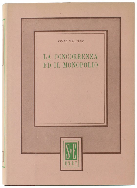 LA CONCORRENZA ED IL MONOPOLIO. A cura di Michelangelo Giorda.
