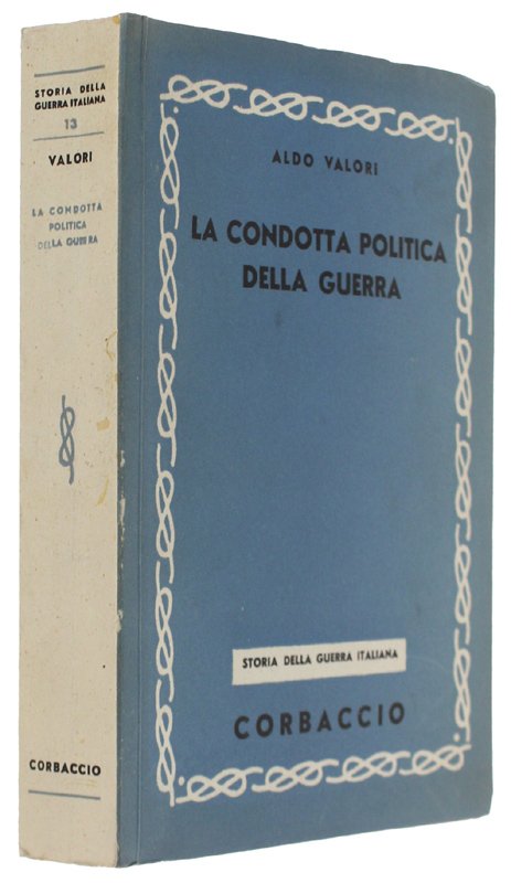 LA CONDOTTA POLITICA DELLA GUERRA