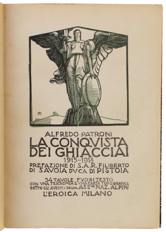 LA CONQUISTA DEI GHIACCIAI 1915-1918 [1a edizione]