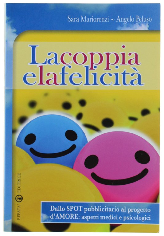 LA COPPIA E LA FELICITA'. Dallo spot pubblicitario al progetto …