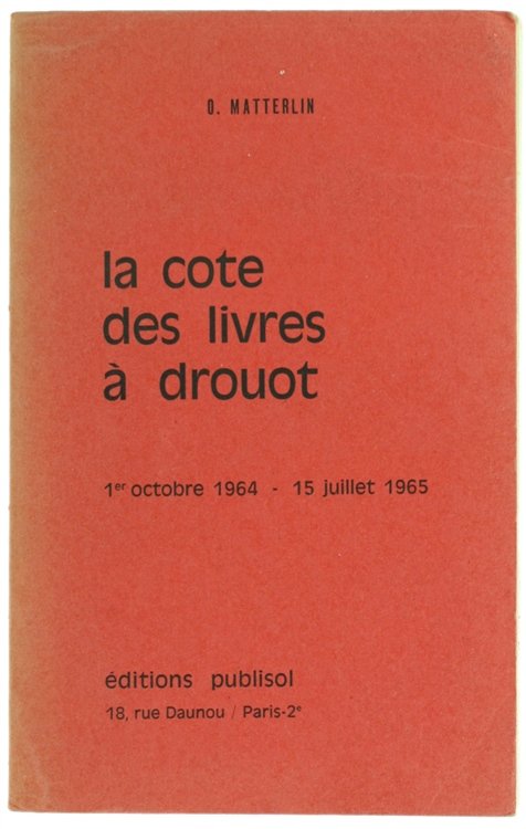 LA COTE DES LIVRES A DROUOT. 1er octobre 1964 - …